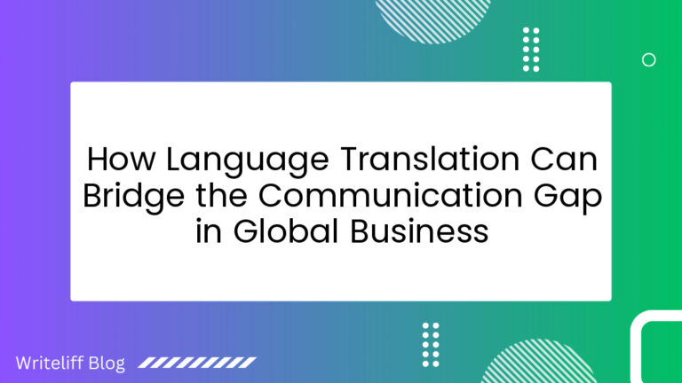 How Language Translation Can Bridge the Communication Gap in Global ...